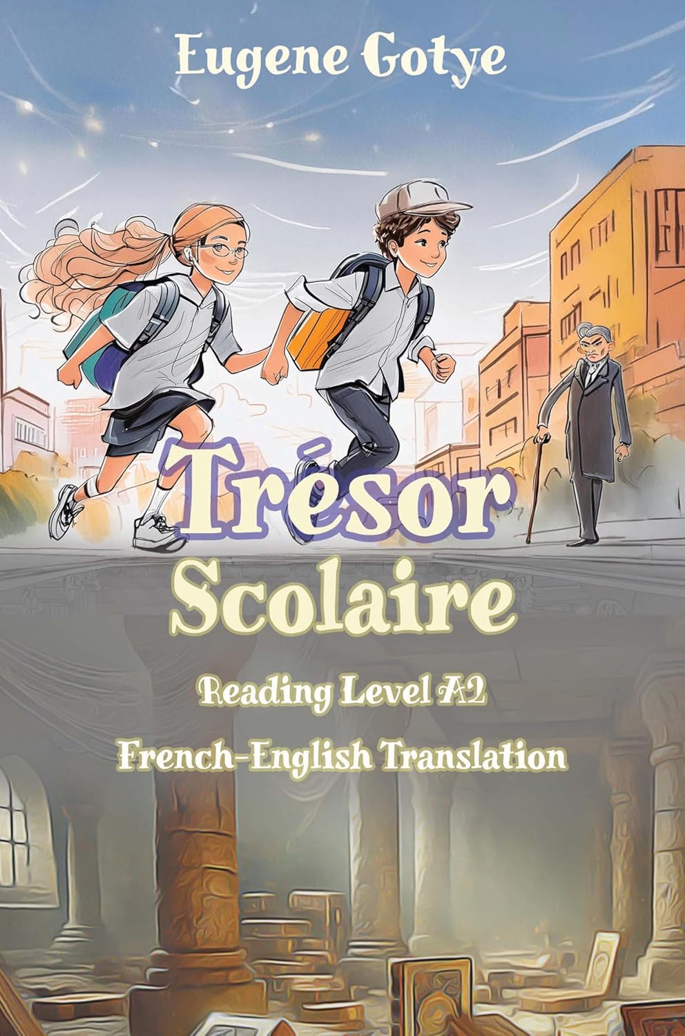 Cover: Trésor scolaire — Reading in French with English Translation