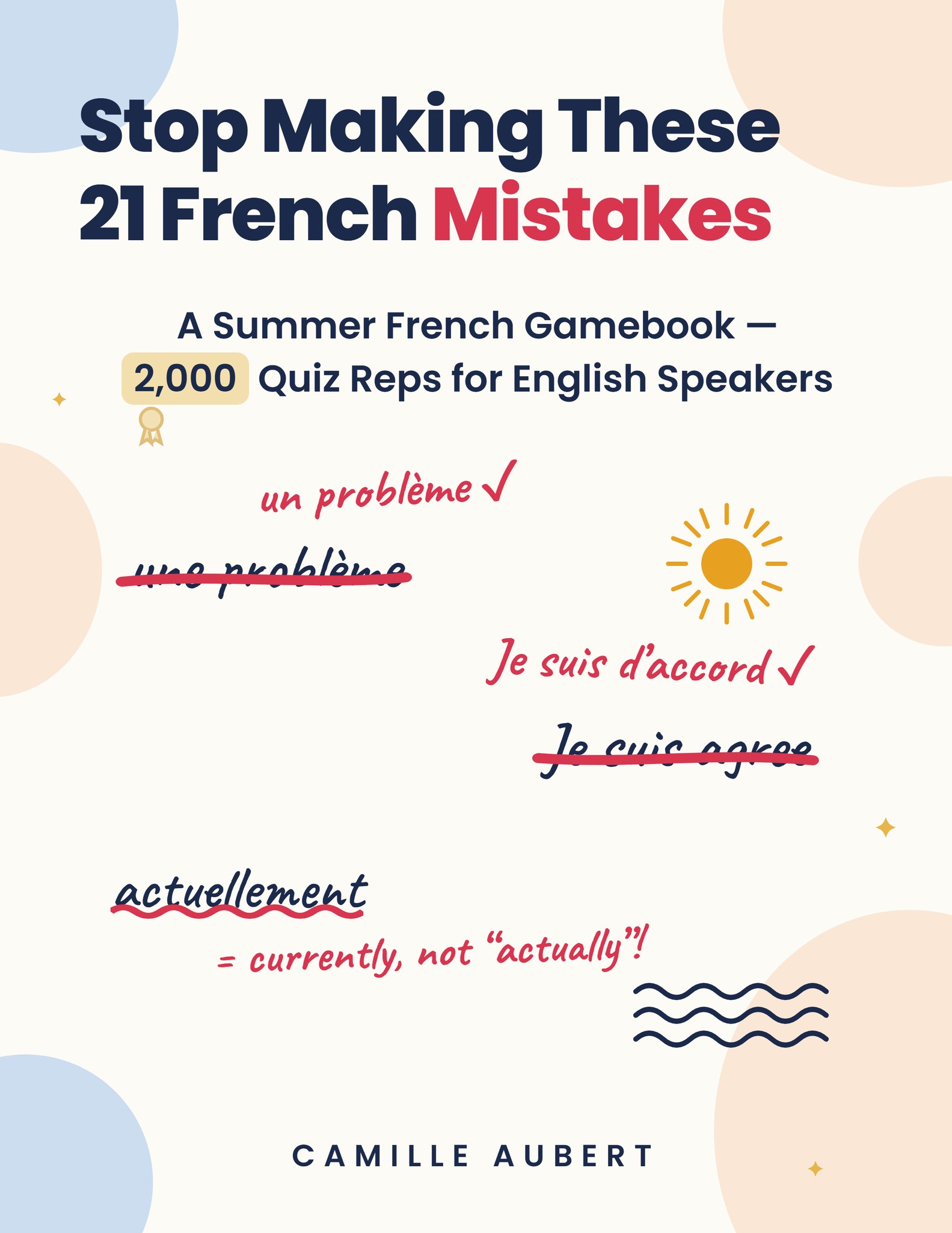 The Summer French Gamebook that fixes the 21 mistakes English speakers make